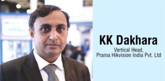 KK Dakhara - Vertical Head, Prama Hikvision India Pvt. Ltd